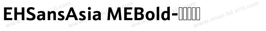 EHSansAsia MEBold字体转换